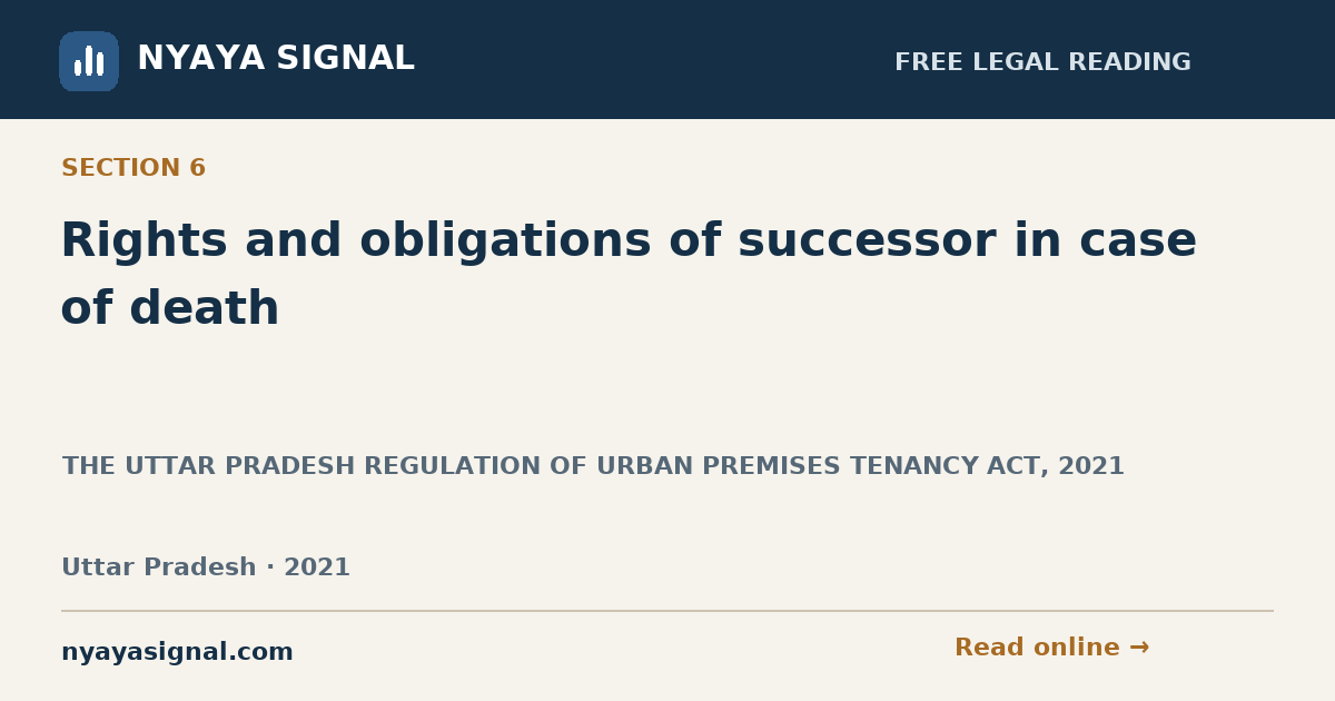Section 6 — Rights and obligations of successor in case of death | THE UTTAR PRADESH REGULATION OF URBAN PREMISES TENANCY ACT, 2021 | NYAYA SIGNAL
