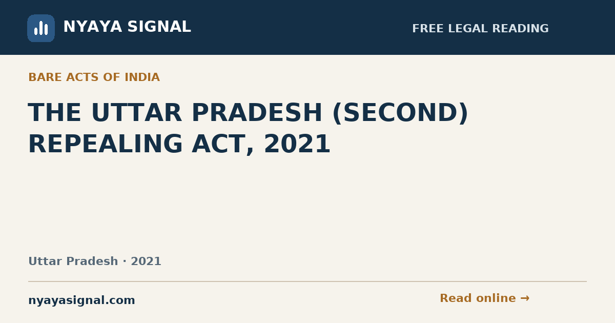 THE UTTAR PRADESH (SECOND) REPEALING ACT, 2021 — English | NYAYA SIGNAL