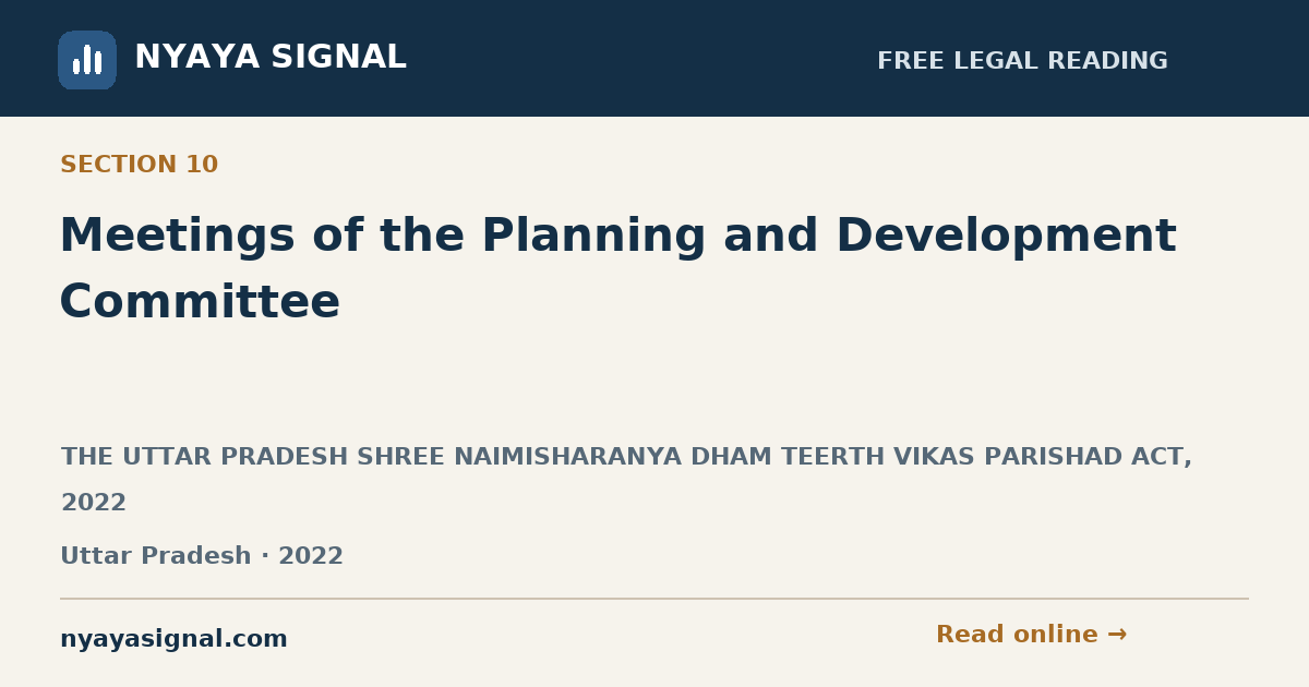 Section 10 — Meetings of the Planning and Development Committee | THE UTTAR PRADESH SHREE NAIMISHARANYA DHAM TEERTH VIKAS PARISHAD ACT, 2022 | NYAYA SIGNAL
