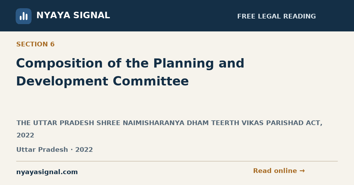 Section 6 — Composition of the Planning and Development Committee | THE UTTAR PRADESH SHREE NAIMISHARANYA DHAM TEERTH VIKAS PARISHAD ACT, 2022 | NYAYA SIGNAL