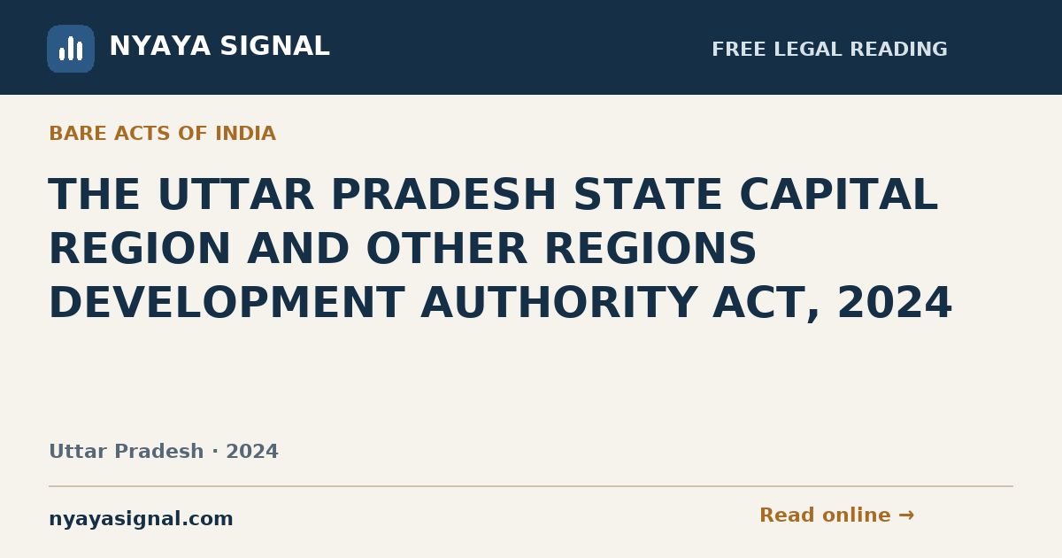 THE UTTAR PRADESH STATE CAPITAL REGION AND OTHER REGIONS DEVELOPMENT AUTHORITY ACT, 2024 | NYAYA SIGNAL