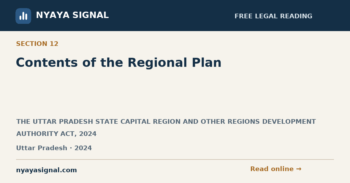 Section 12 — Contents of the Regional Plan | THE UTTAR PRADESH STATE CAPITAL REGION AND OTHER REGIONS DEVELOPMENT AUTHORITY ACT, 2024 | NYAYA SIGNAL