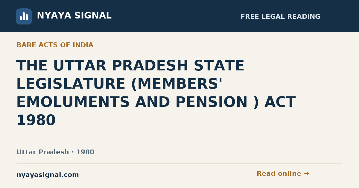 THE UTTAR PRADESH STATE LEGISLATURE (MEMBERS' EMOLUMENTS AND PENSION ) ACT 1980 | NYAYA SIGNAL