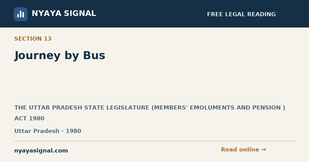 Section 13 — Journey by Bus | THE UTTAR PRADESH STATE LEGISLATURE (MEMBERS' EMOLUMENTS AND PENSION ) ACT 1980 | NYAYA SIGNAL