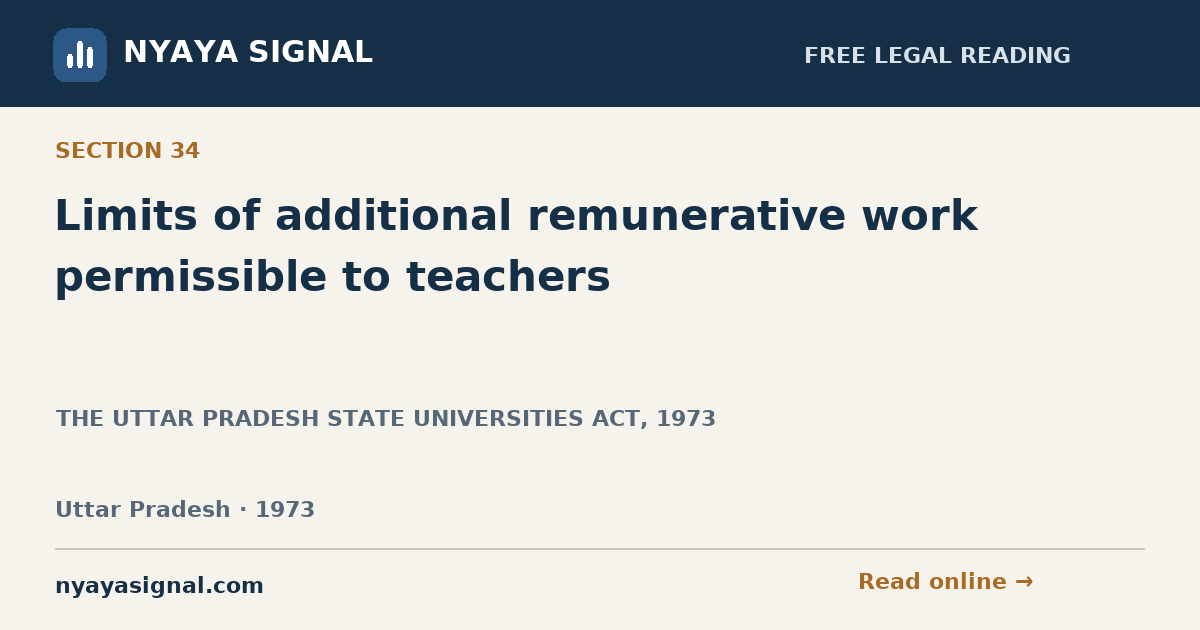 Section 34 — Limits of additional remunerative work permissible to teachers | THE UTTAR PRADESH STATE UNIVERSITIES ACT, 1973 | NYAYA SIGNAL