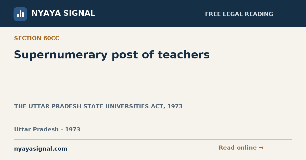 Section 60CC — Supernumerary post of teachers | THE UTTAR PRADESH STATE UNIVERSITIES ACT, 1973 | NYAYA SIGNAL