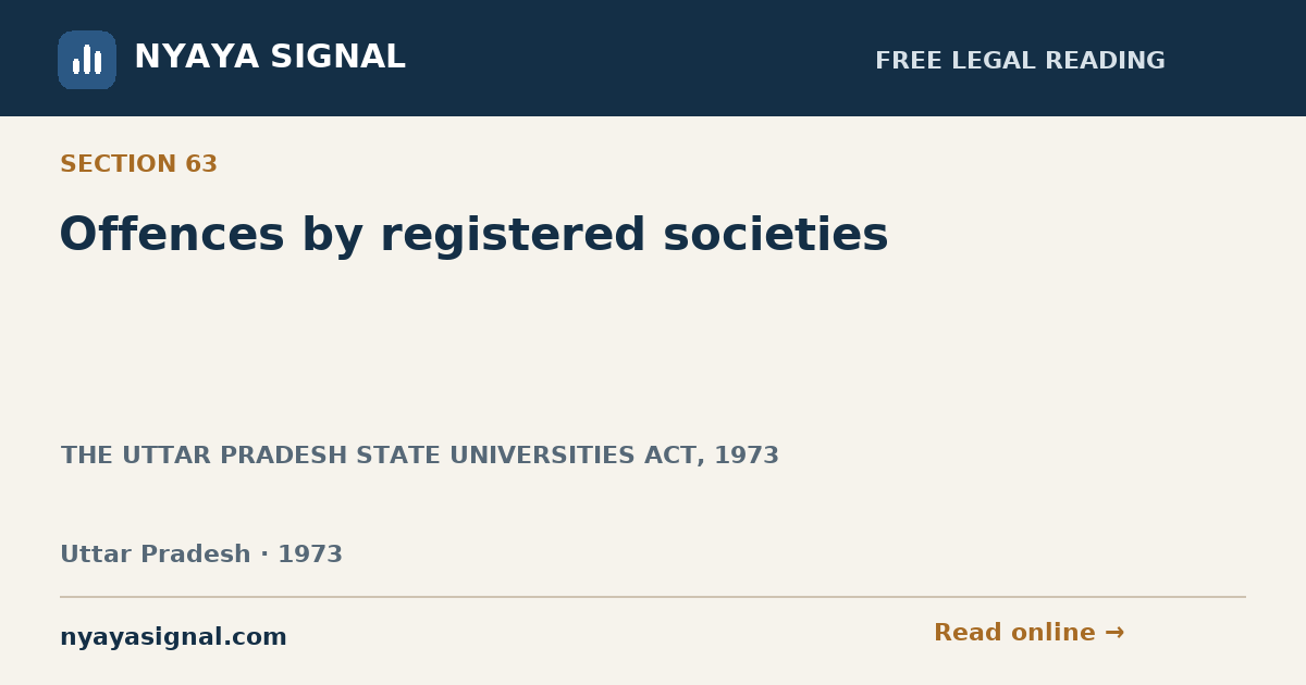 Section 63 — Offences by registered societies | THE UTTAR PRADESH STATE UNIVERSITIES ACT, 1973 | NYAYA SIGNAL