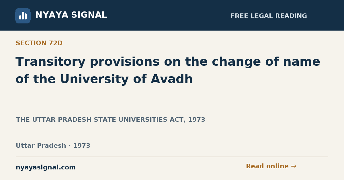 Section 72D — Transitory provisions on the change of name of the University of Avadh | THE UTTAR PRADESH STATE UNIVERSITIES ACT, 1973 | NYAYA SIGNAL