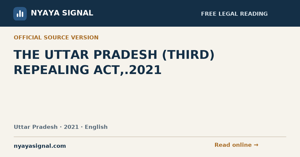 THE UTTAR PRADESH (THIRD) REPEALING ACT,.2021 — English | NYAYA SIGNAL