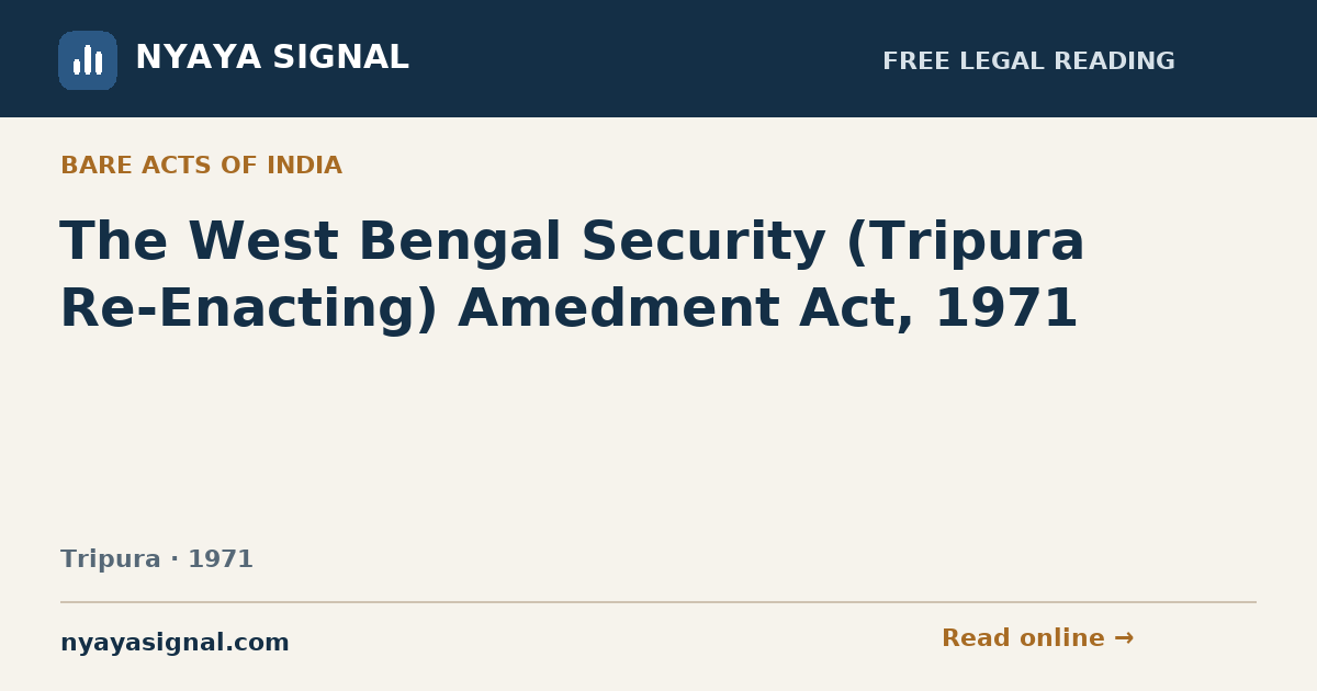The West Bengal Security (Tripura Re-Enacting) Amedment Act, 1971 | NYAYA SIGNAL